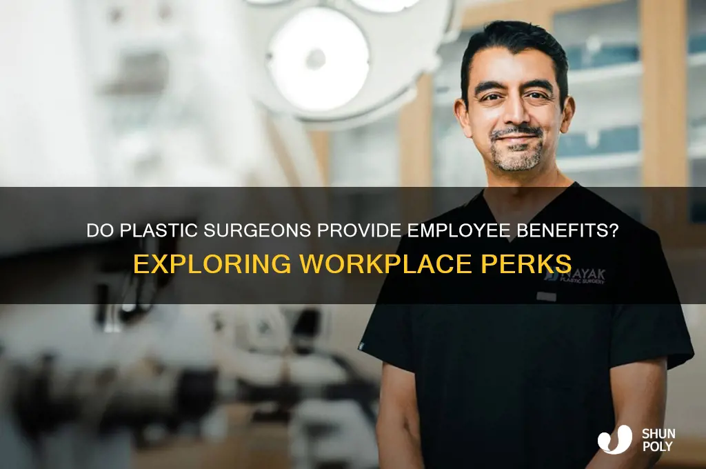 do plastic surgeons offer employees