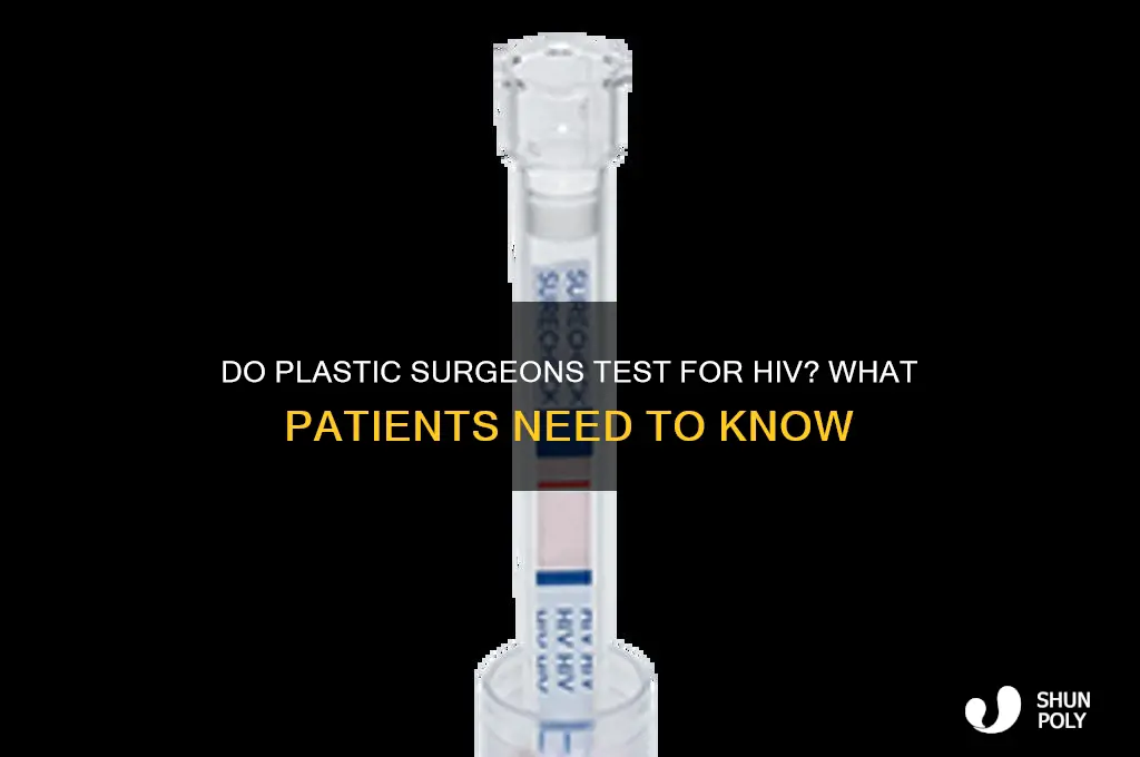 do plastic surgeons test for hiv
