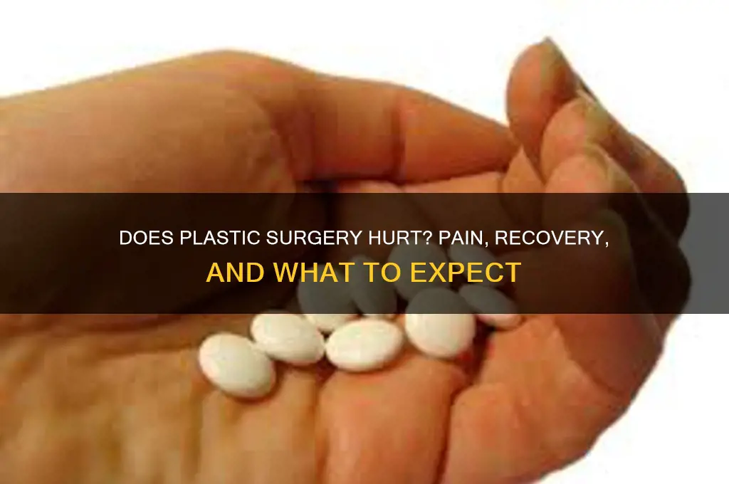 do plastic surgery hurt