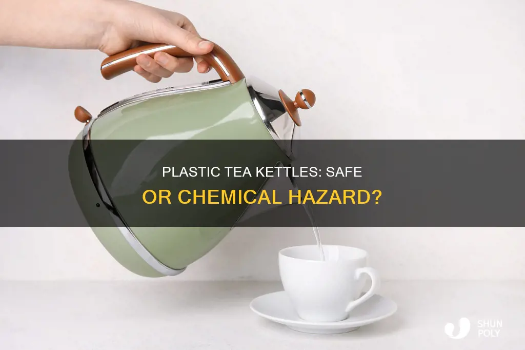 do plastic tea kettles leech chemicals