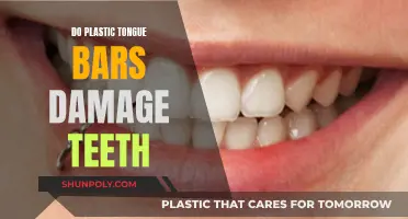 Tongue Bars: Plastic Damage to Teeth?