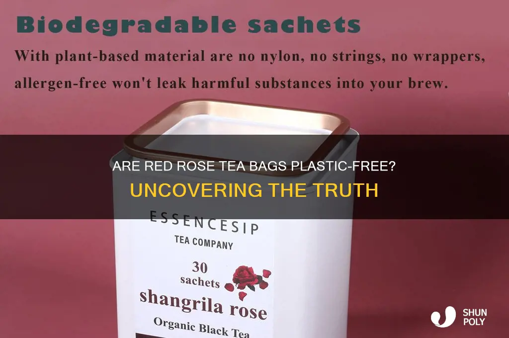 do red rose tea bags contain plastic