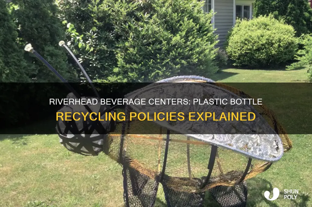 do riverhead beverage centers take plastic bottles