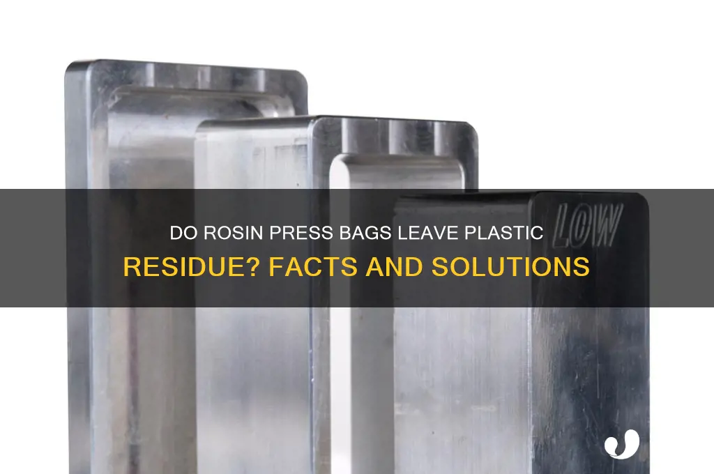 do rosin press bags leave plastic residue