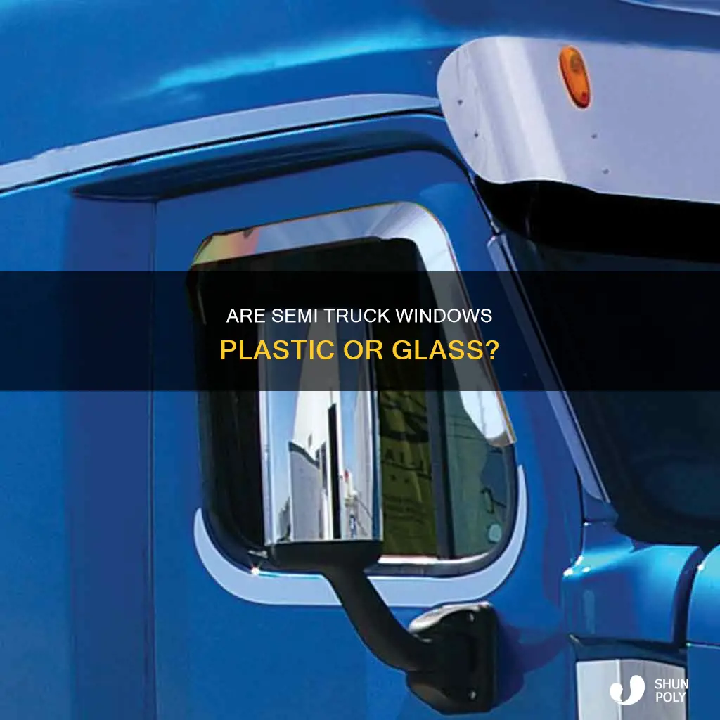 do semi trucks have plastic windows