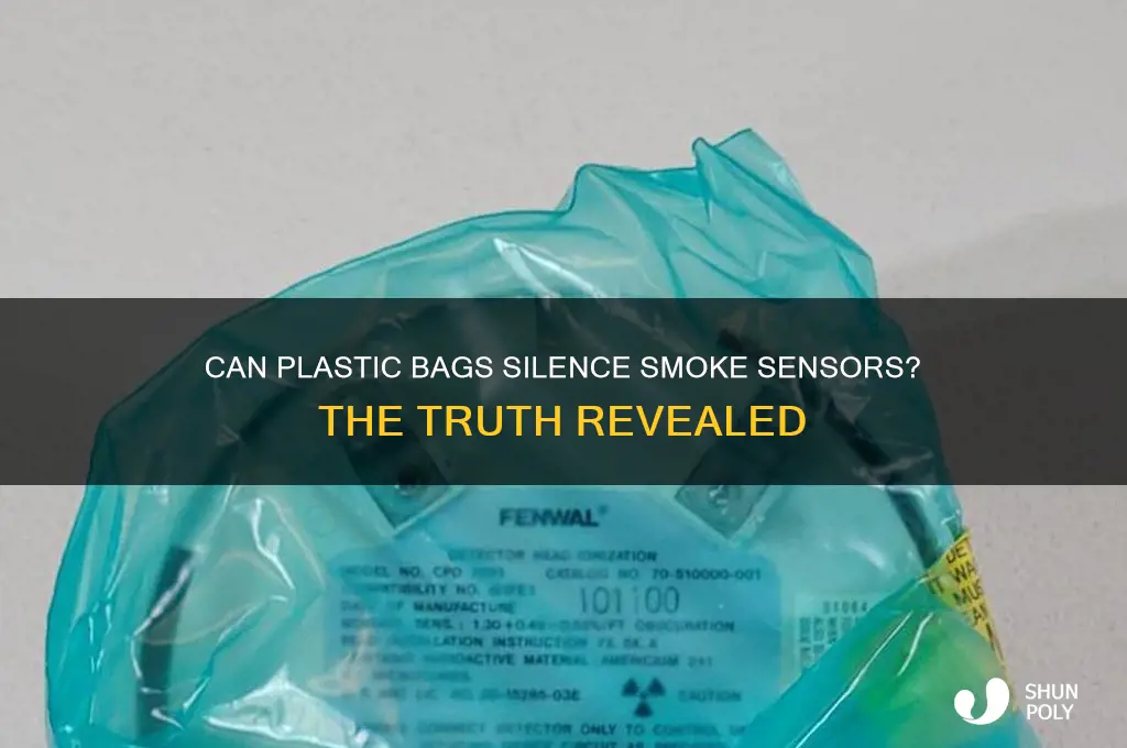 do smoke sensors sound when covered with plastic bags