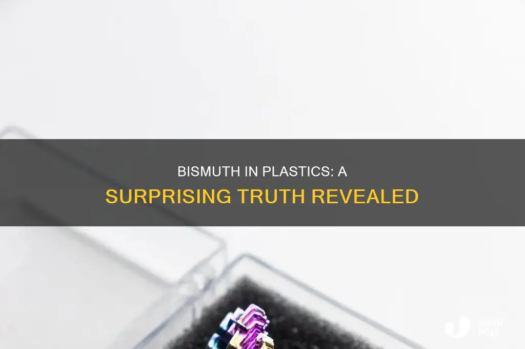 do some plastics contain bismuth
