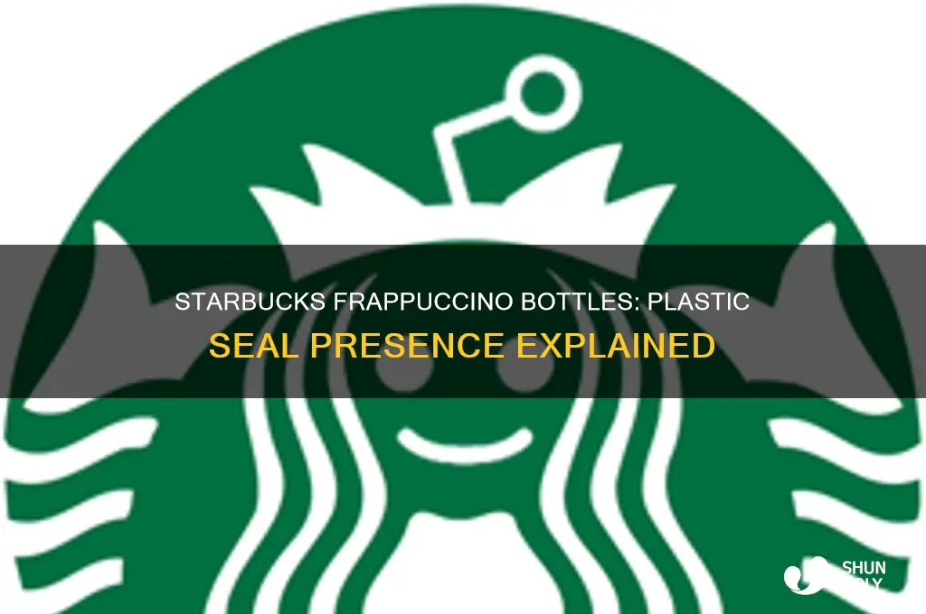 do starbucks frappuccino bottle have plastic seal