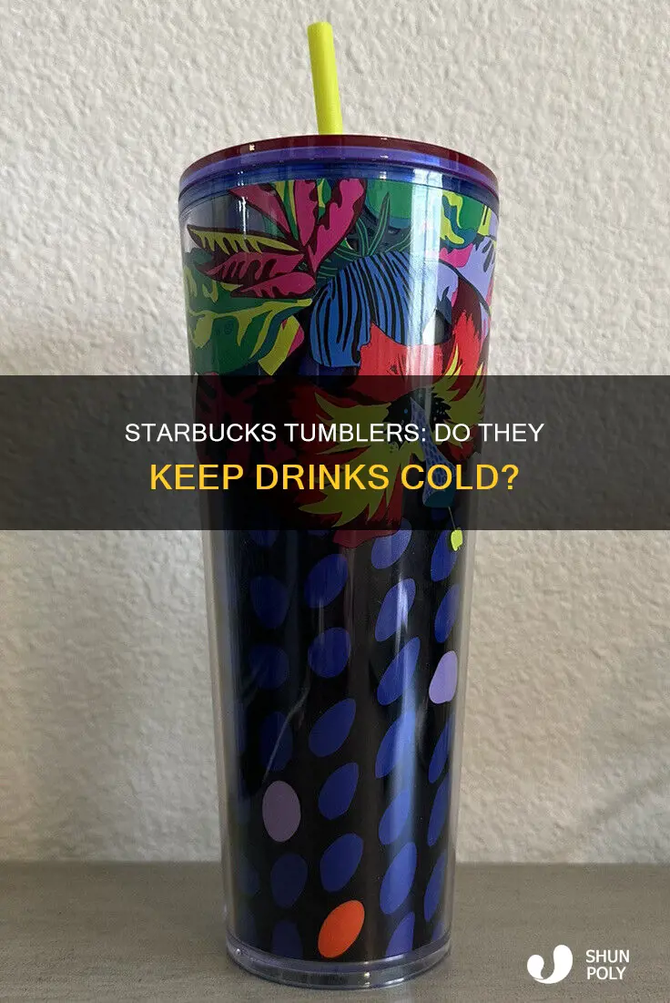 do starbucks plastic tumblers keep drinks cold