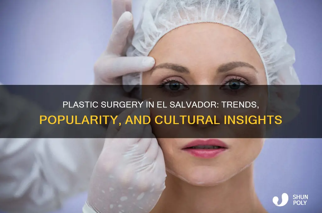do they have plastic surgery in el salvador