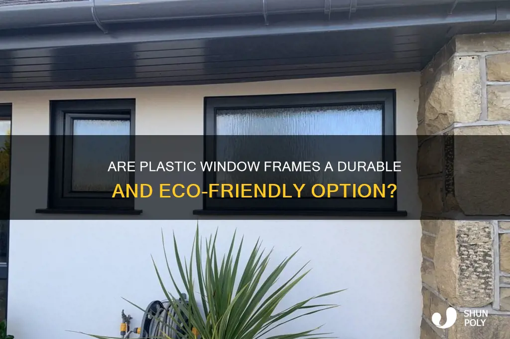 do they make window frames out of plastic