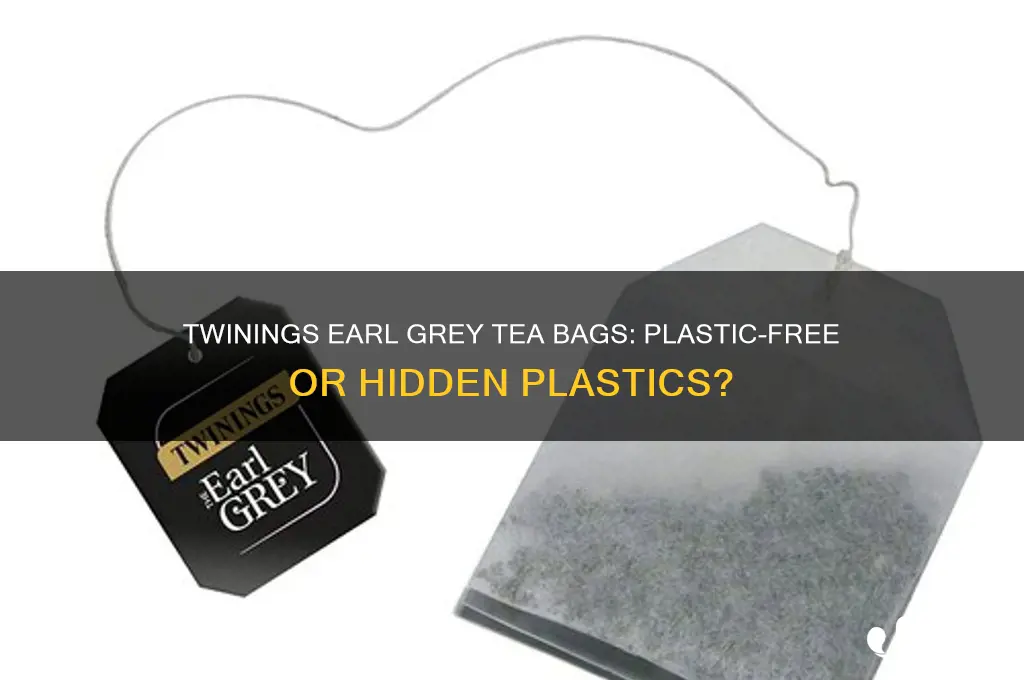 do twinings earl grey tea bags contain plastic