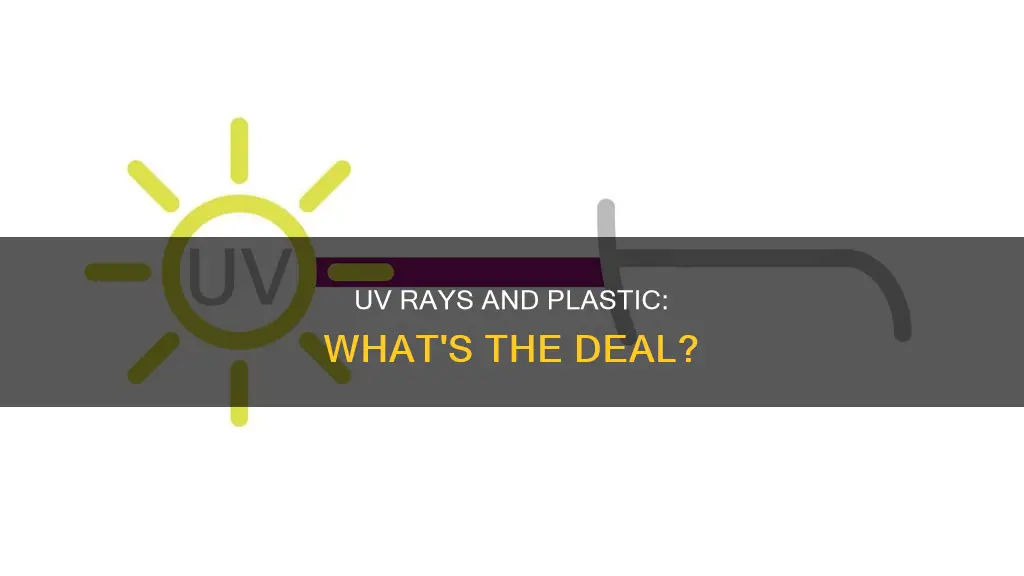 do uv rays go through plastic