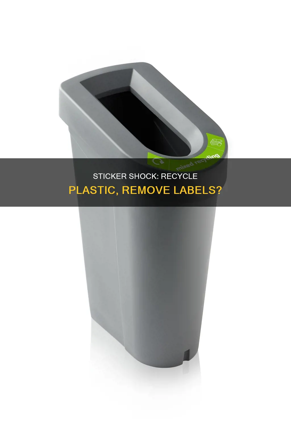 do we have to remove stickers to recycle plastic
