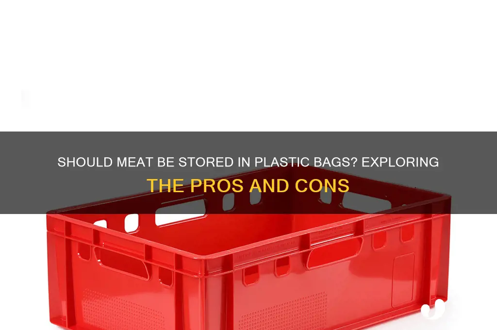do we need to put meat in plastic bag