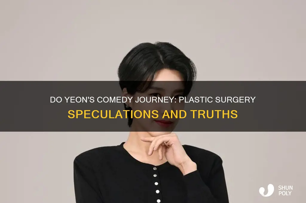 do yeon comedian plastic surgery