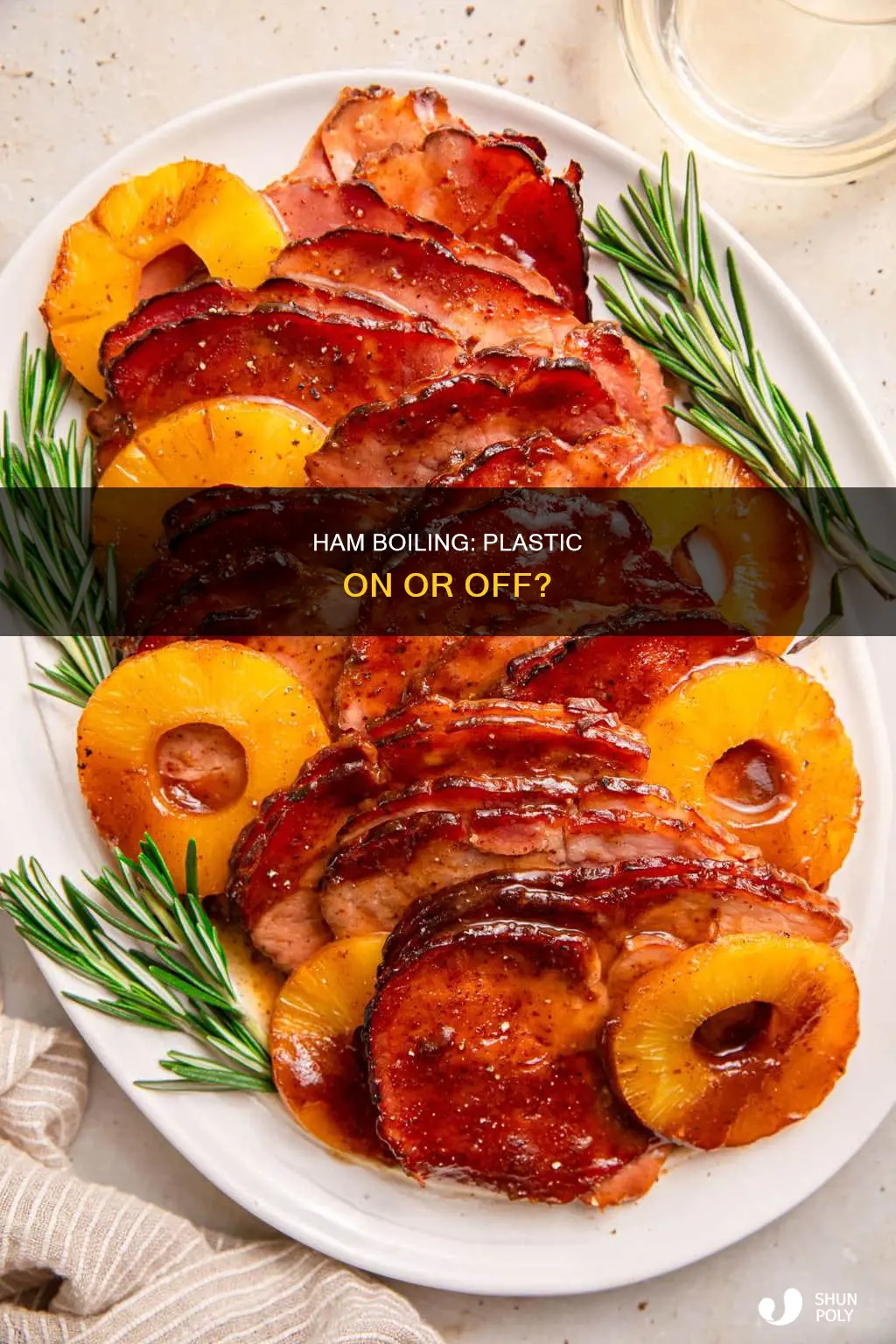 do you boil ham in the plastic