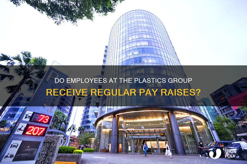 do you get pay raises at the plastics groop