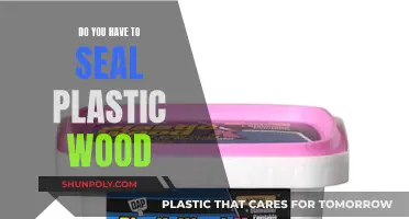 Sealing Plastic Wood: Necessary or Not?