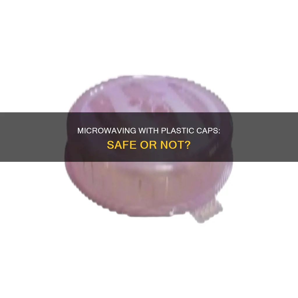 do you leave plastic caps on microwaving