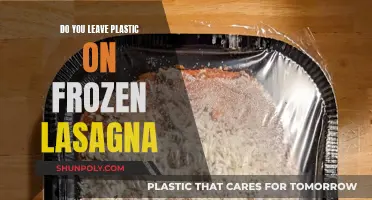Should You Remove Plastic Wrap From Frozen Lasagna?