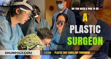 Becoming a Plastic Surgeon: Is a PhD Required for Success?