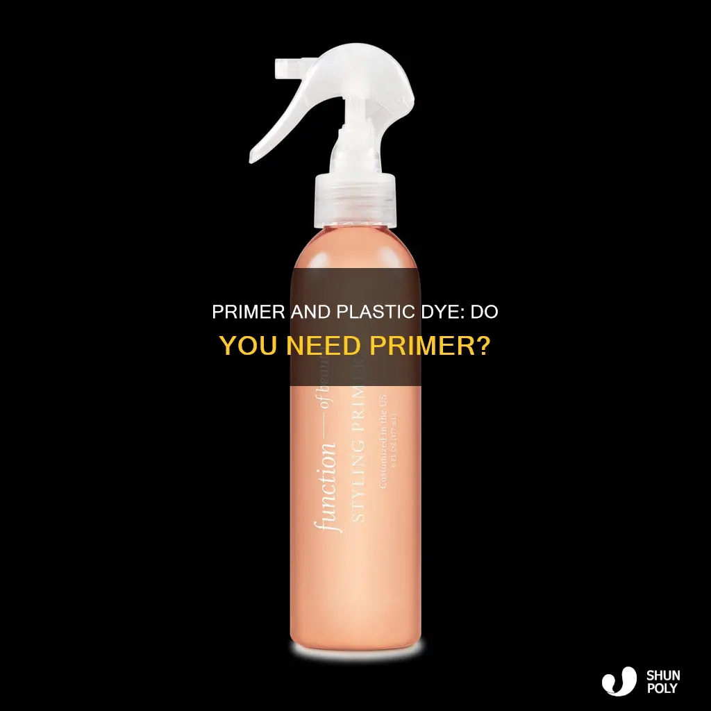 do you need primer to dye plastic