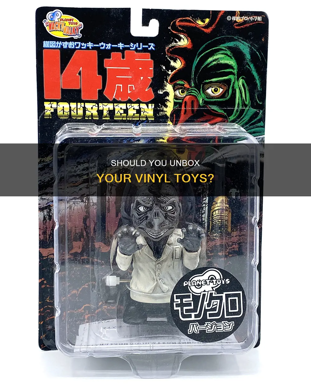 do you open vinyl toys in plastic