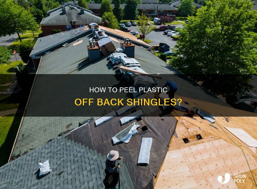 do you peel plastic off back shingles