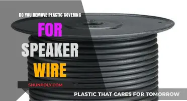 Should You Remove Plastic Covering from Speaker Wire? Expert Tips