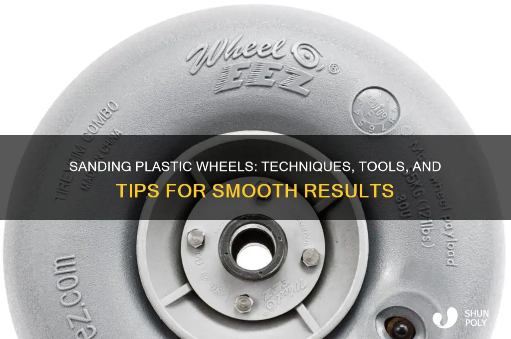 do you sand plastic to make wheels