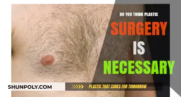 Is Plastic Surgery Necessary? Exploring the Pros, Cons, and Personal Choice