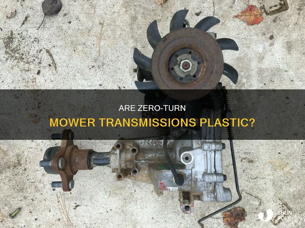 do zero turn mowers have plastic transmissions