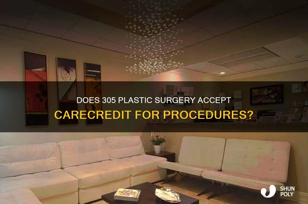 does 305 plastic surgery take care credit