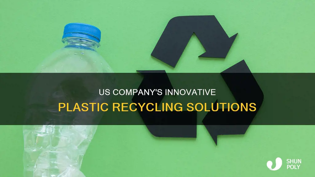 does a company in us recycle plastic