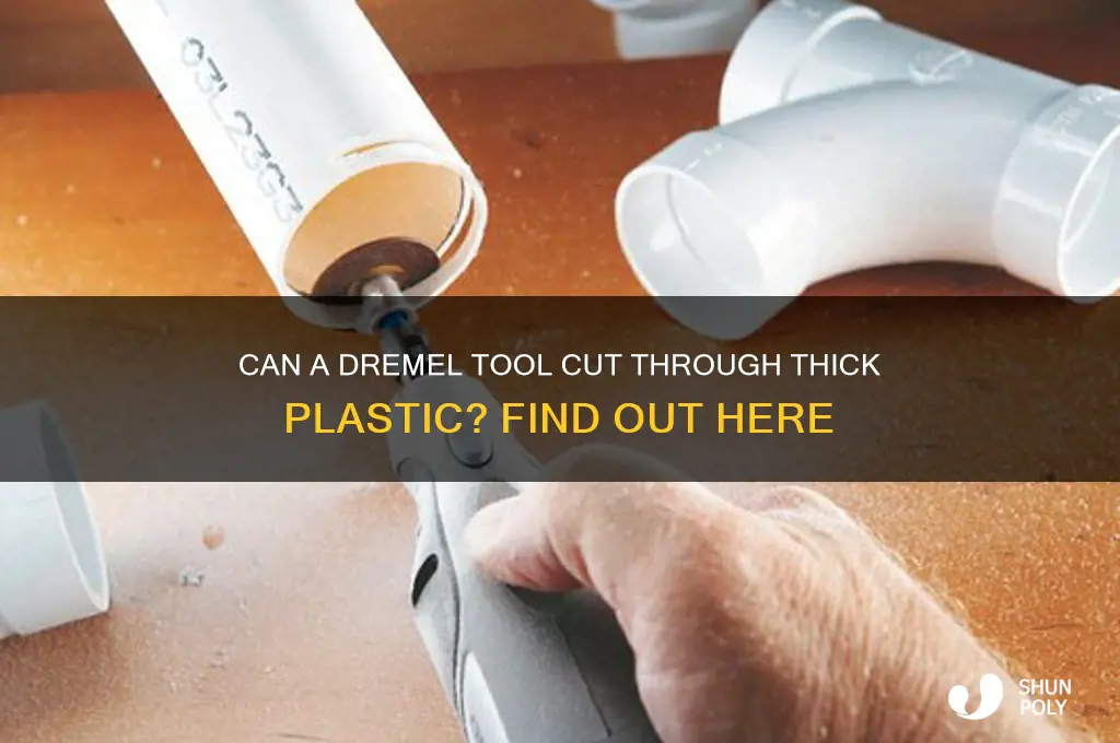 does a dremel tool cut thru thick plastic