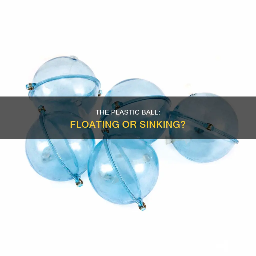 does a plastic ball float in water