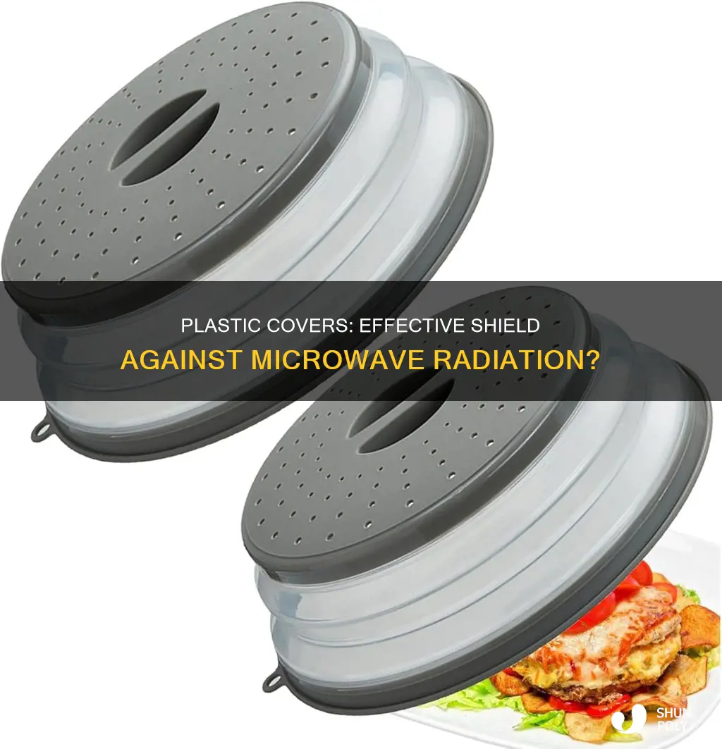 does a plastic cover prevent microwave radiation