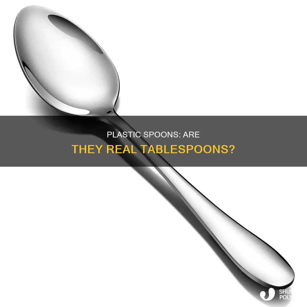 does a plastic spoon equal a tablespoon