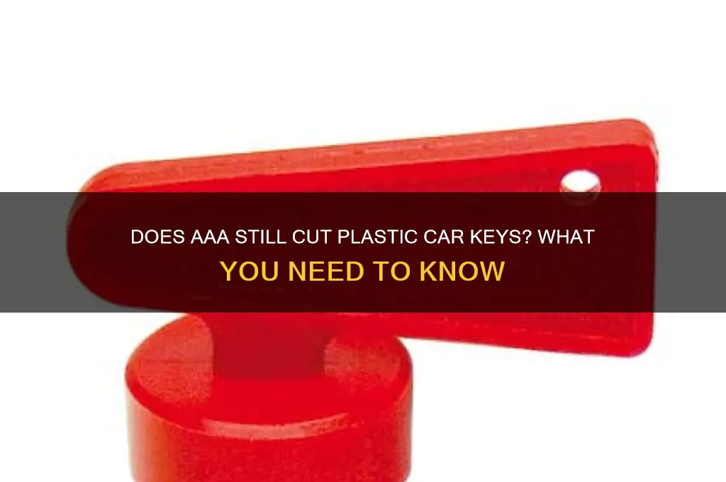 does aaa still cut plastic car keys