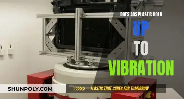 ABS Plastic: Vibration-Resistant or Not?