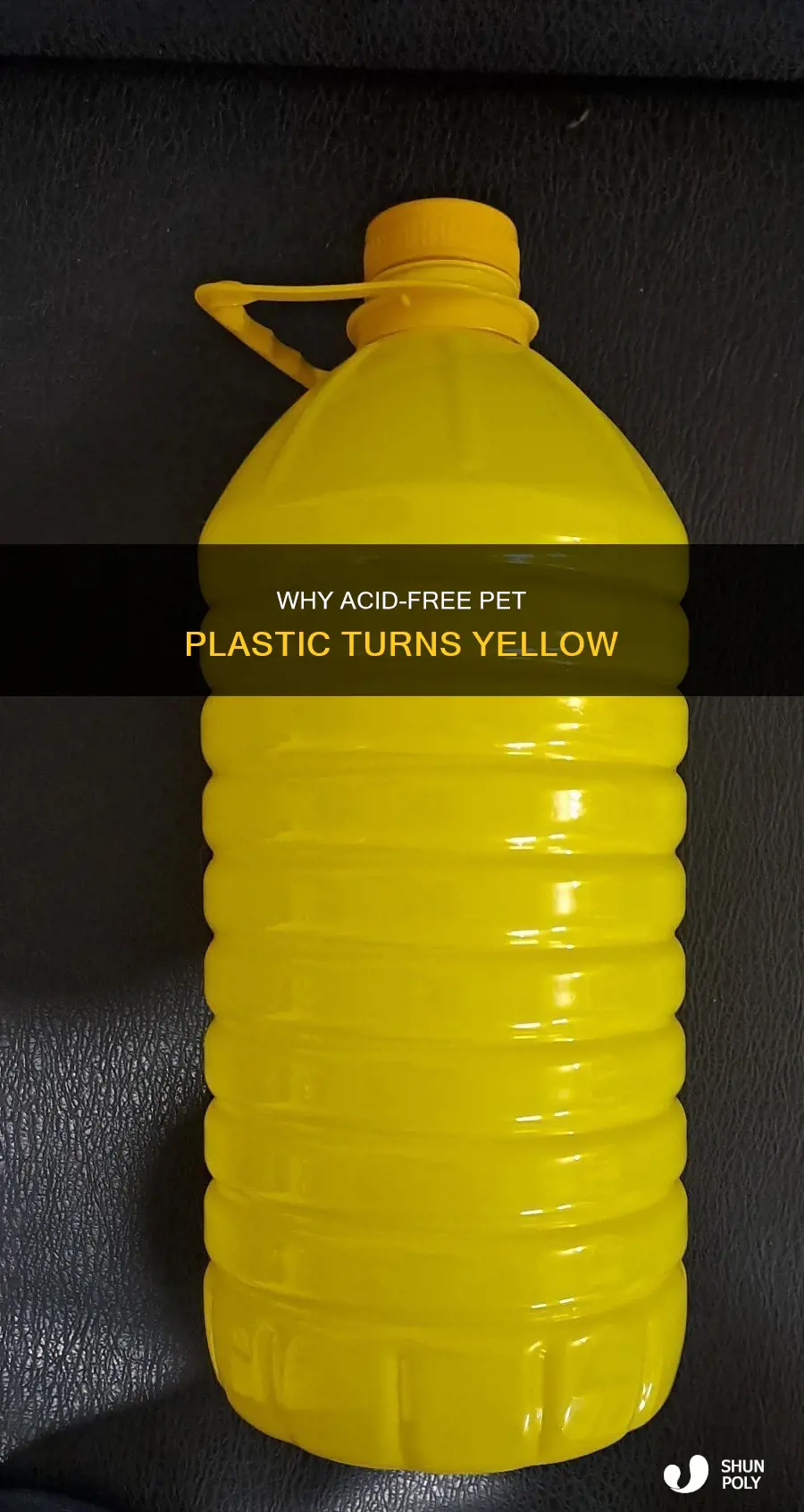 does acid free pet plastic yellow