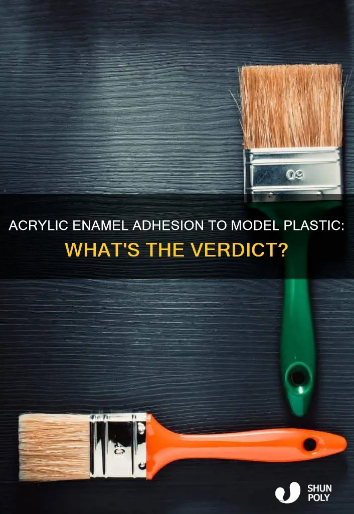 does acrylic enamel stick to model plastic