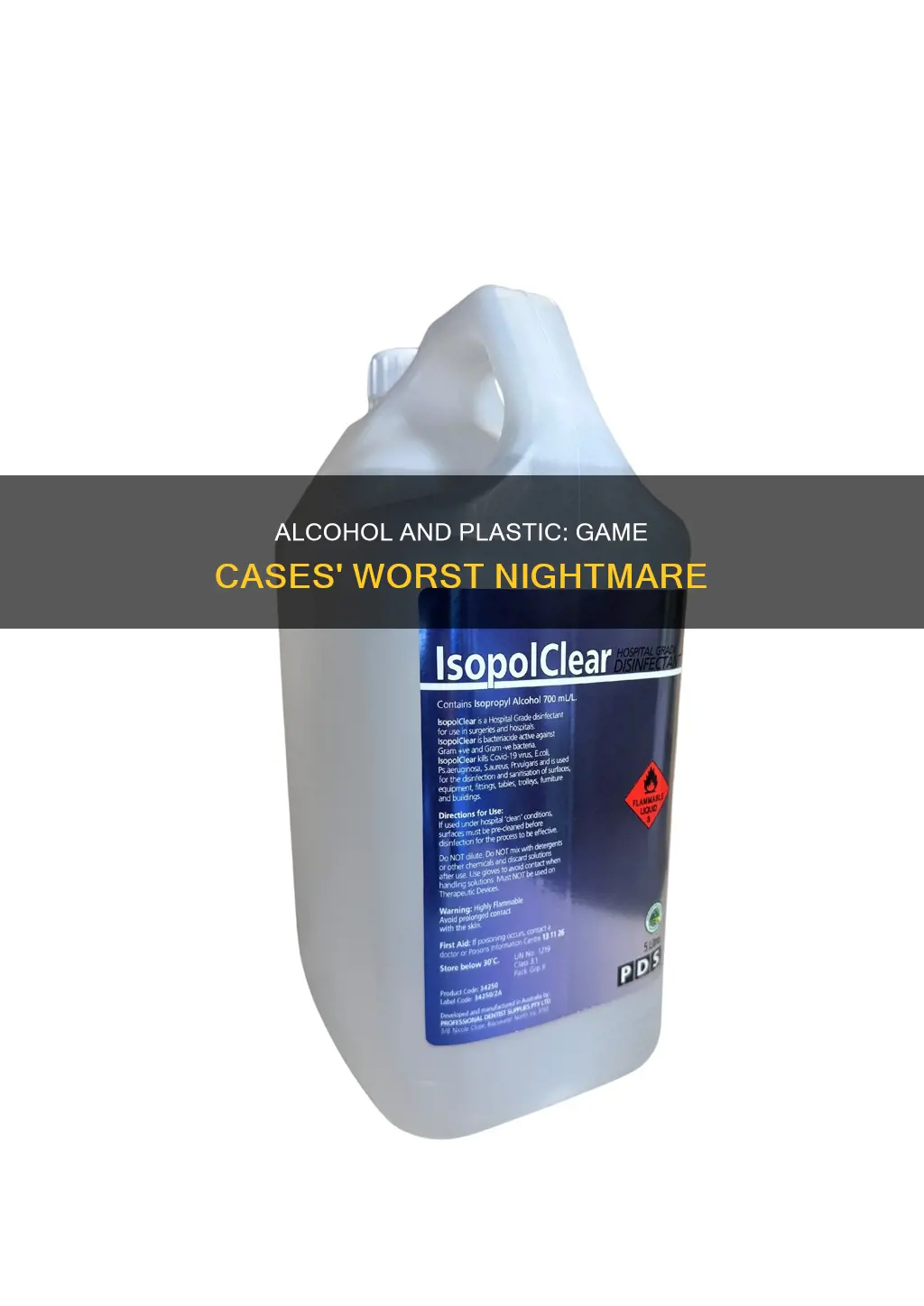 does alcohol ruin plastic on game cases