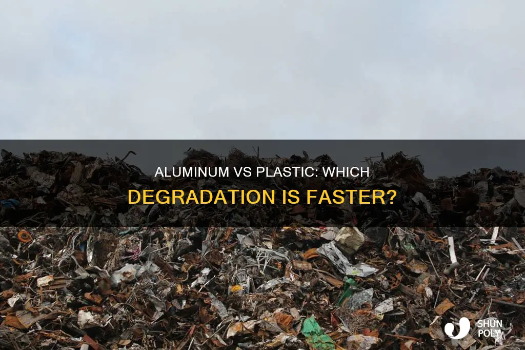 does aluminum break down faster than plastic