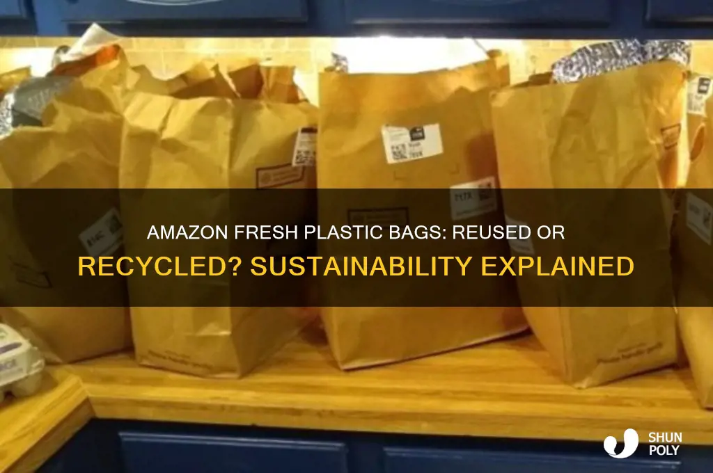 does amazon fresh reuse plastic bags