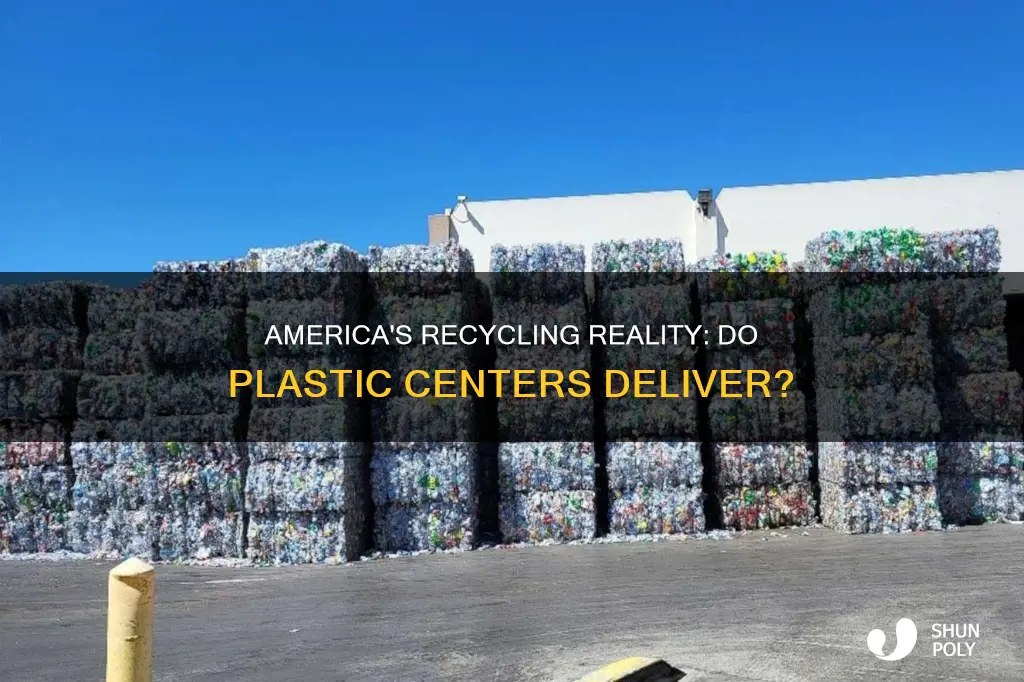 does america have recycling centers that actually recycle plastic