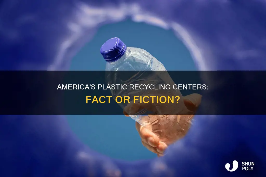 does america have recycling centers that actually recycle plastic