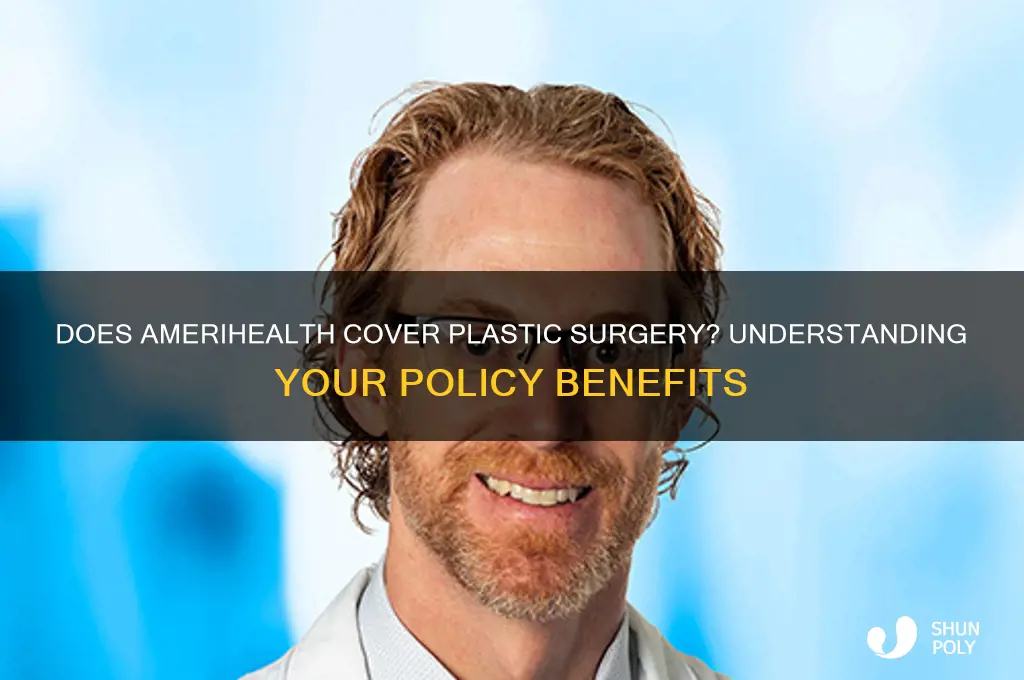 does amerihealth cover plastic surgery