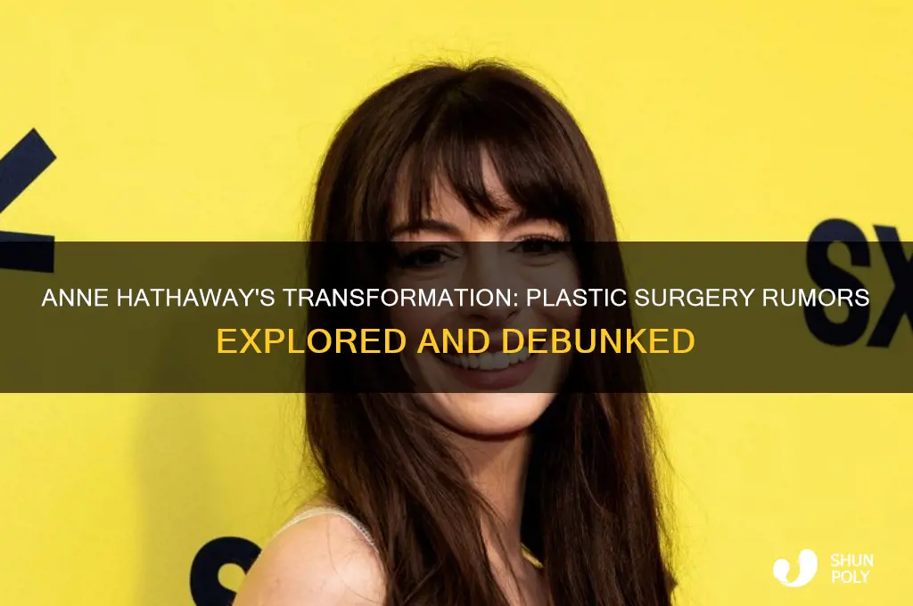 does anne hathaway have plastic surgery